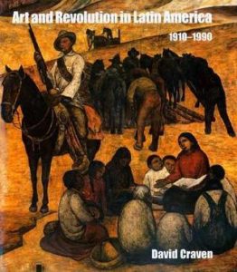 Art and Revolution in Latin America by David Craven