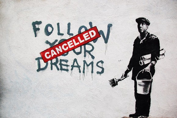 Follow Your Dreams – Cancelled – Boston by Banksy