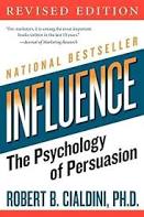 Influence: The Psychology of Persuasion (1984) by Robert B. Cialdini