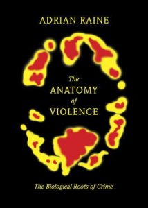 The Anatomy of Violence (2013) by Adrian Raine