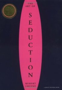 The Art of Seduction (2001) by Robert Greene