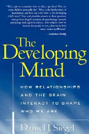 The Developing Mind (1999) by Daniel J. Siegel
