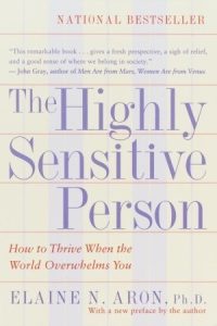 The Highly Sensitive Person (1996) by Elaine N. Aron