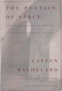 The Poetics of Space by Gaston Bachelard