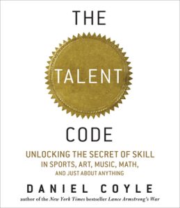 The Talent Code (2009) by Daniel Coyle