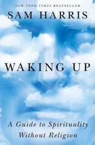 Waking Up (2014) by Sam Harris