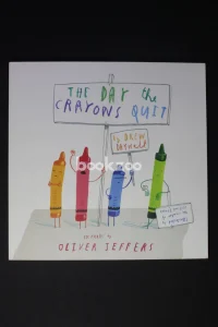 The Day the Crayons Quit by Drew Daywalt